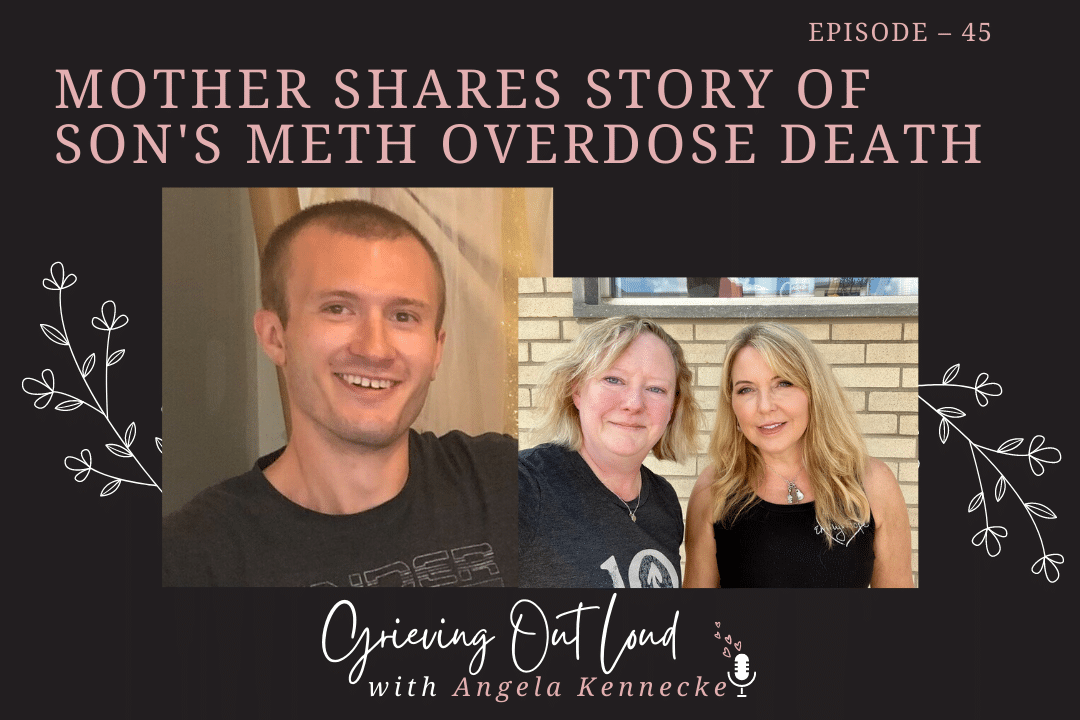 Mother shares story of son’s meth overdose death