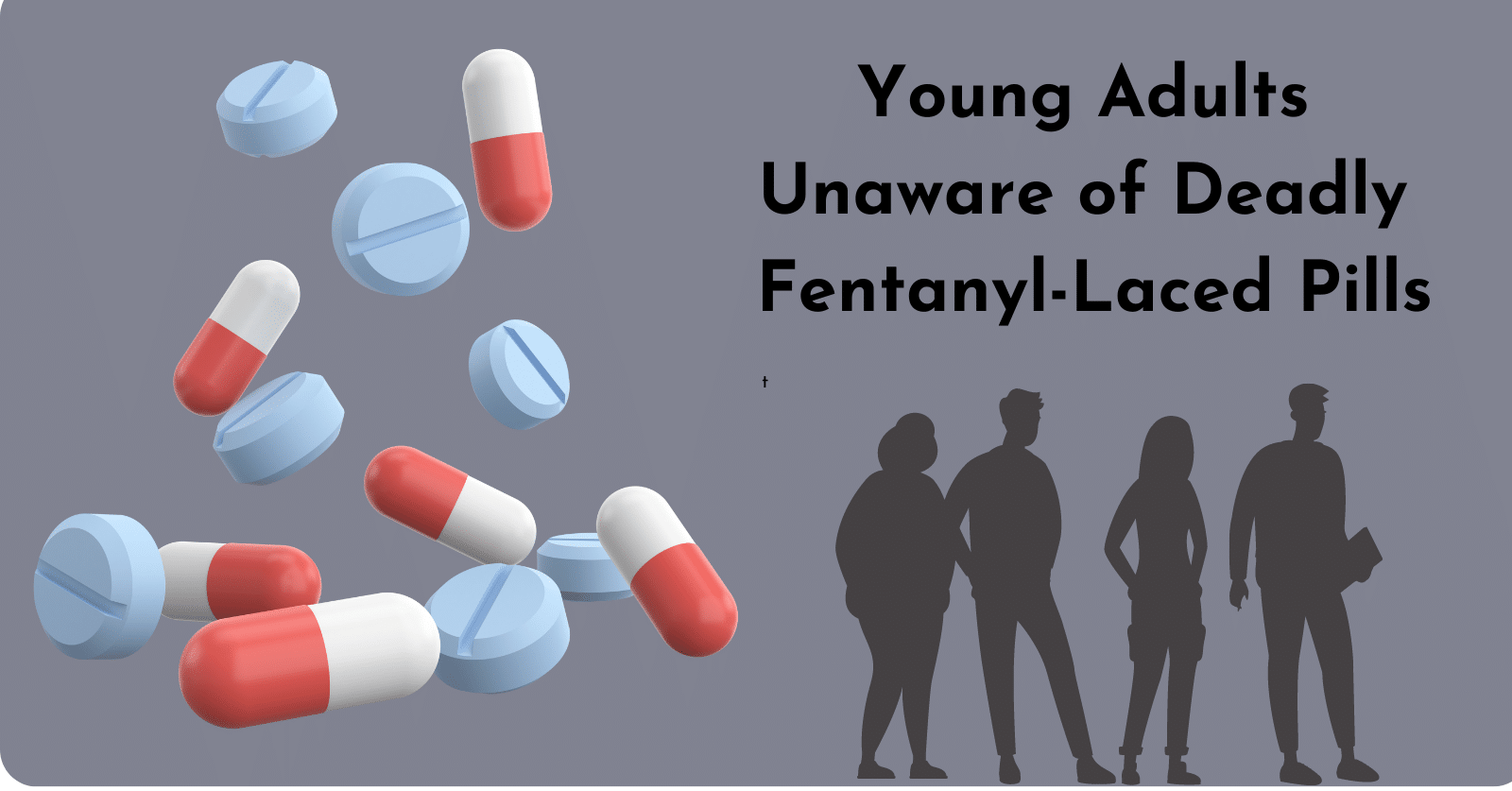 Poll finds that many teens are not aware of the alarming trend of fentanyl-laced, fake prescription pills