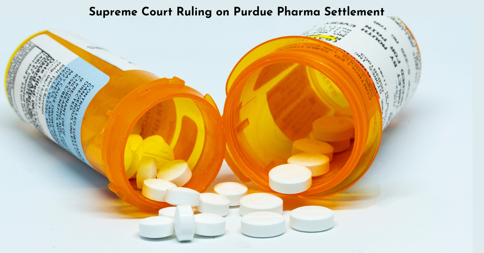 Supreme Court rejects Purdue Pharma bankruptcy deal, impacting opioid crisis litigation