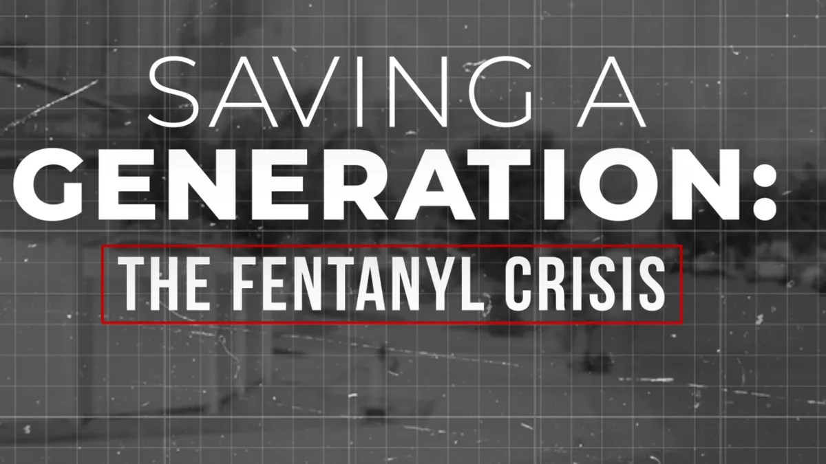 Saving a Generation: The Fentanyl Crisis