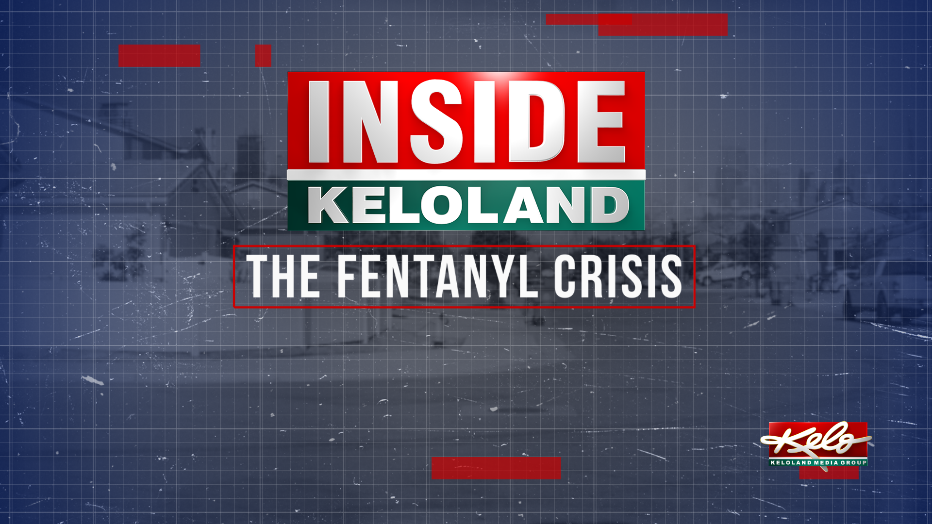 Inside KELOLAND: The Fentanyl Crisis